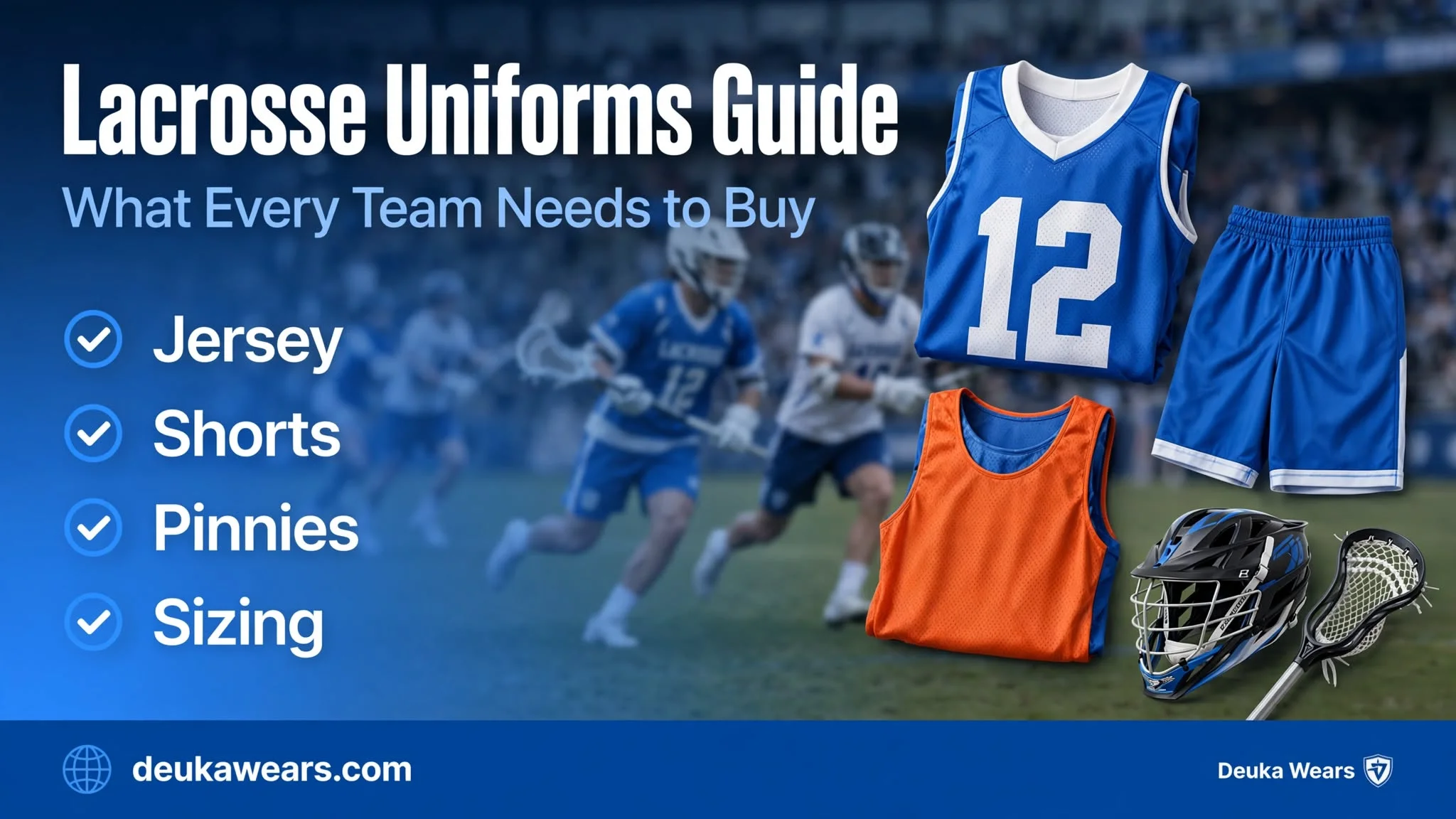Lacrosse uniforms guide showing jersey, shorts, pinnies, sizing and lacrosse gear for team players